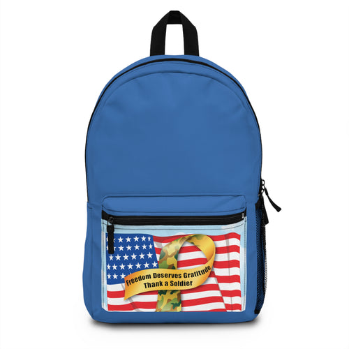 Backpack (Made in USA):  Freedom Deserves Gratitude, Thank a Soldier